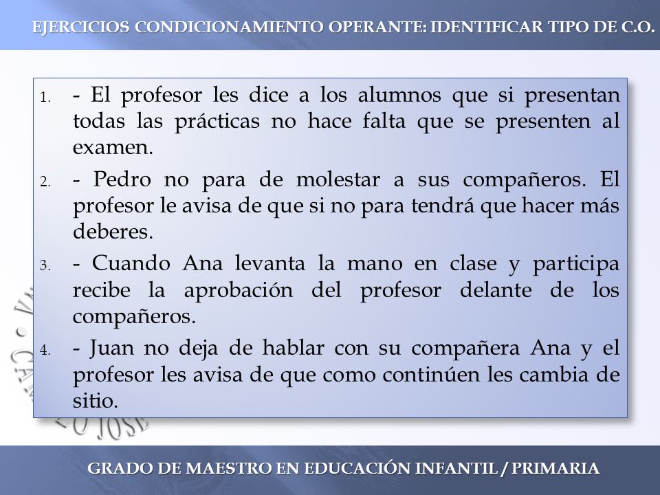 EJERCICIOS CONDICIONAMIENTO OPERANTE: IDENTIFICAR TIPO DE C.O.