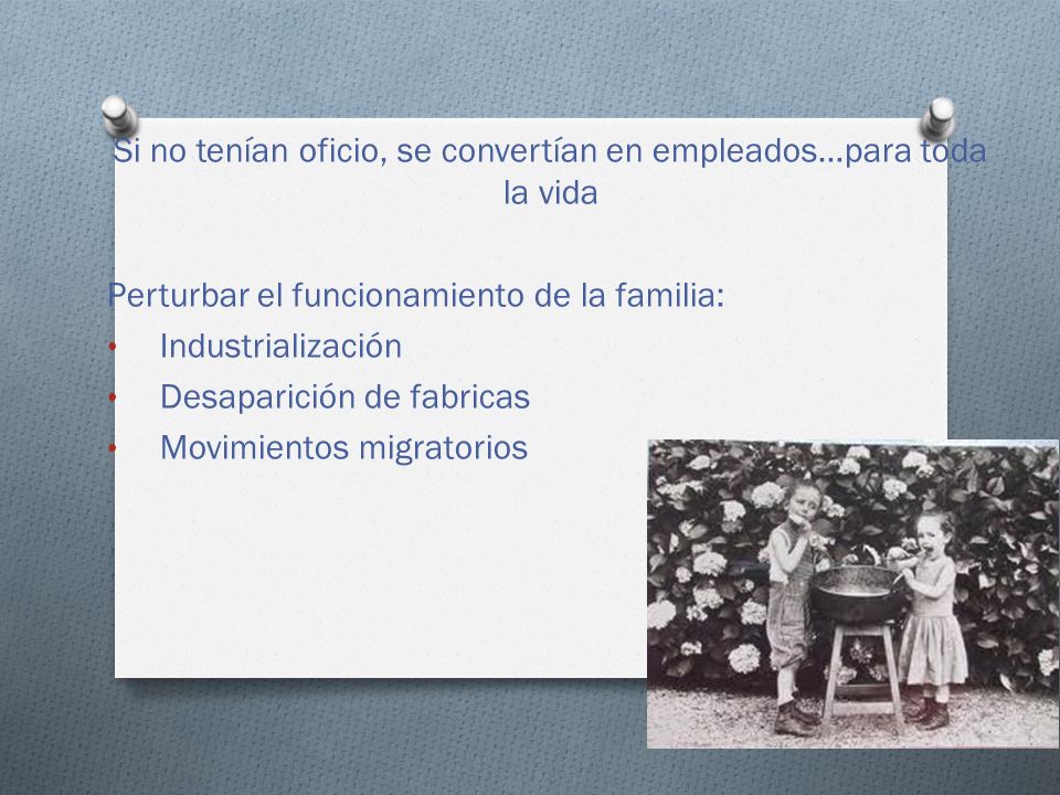Si no tenían oficio, se convertían en empleados…para toda la vida