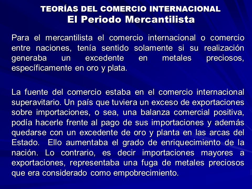 TEORÍAS DEL COMERCIO INTERNACIONAL El Periodo Mercantilista