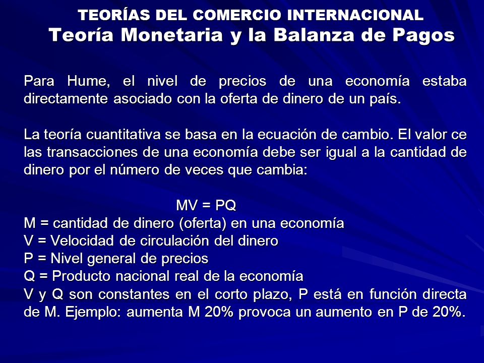 TEORÍAS DEL COMERCIO INTERNACIONAL Teoría Monetaria y la Balanza de Pagos