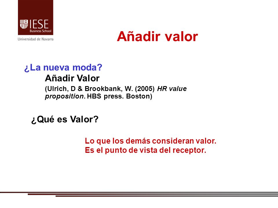 Añadir valor ¿La nueva moda Añadir Valor ¿Qué es Valor