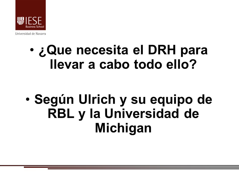 ¿Que necesita el DRH para llevar a cabo todo ello