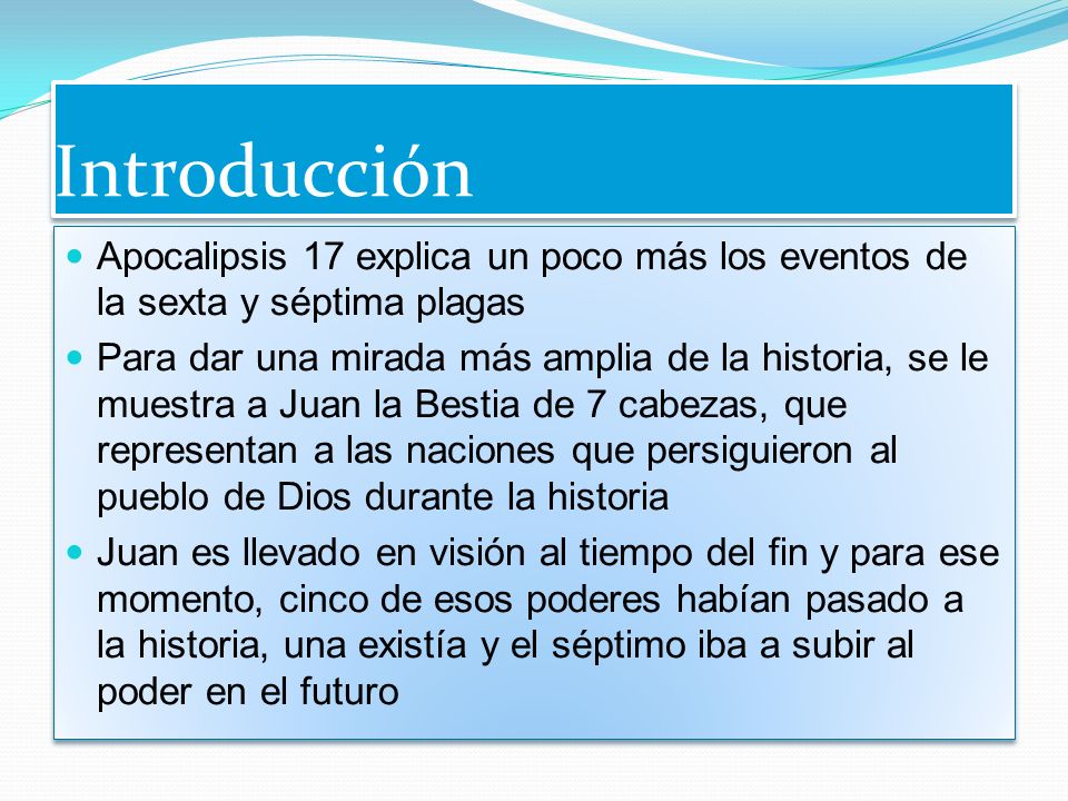 Introducción Apocalipsis 17 explica un poco más los eventos de la sexta y séptima plagas.