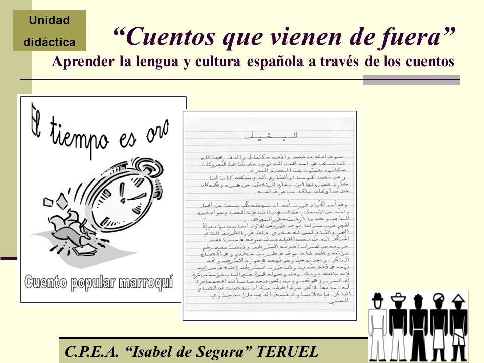 Unidad didáctica. Cuentos que vienen de fuera Aprender la lengua y cultura española a través de los cuentos.