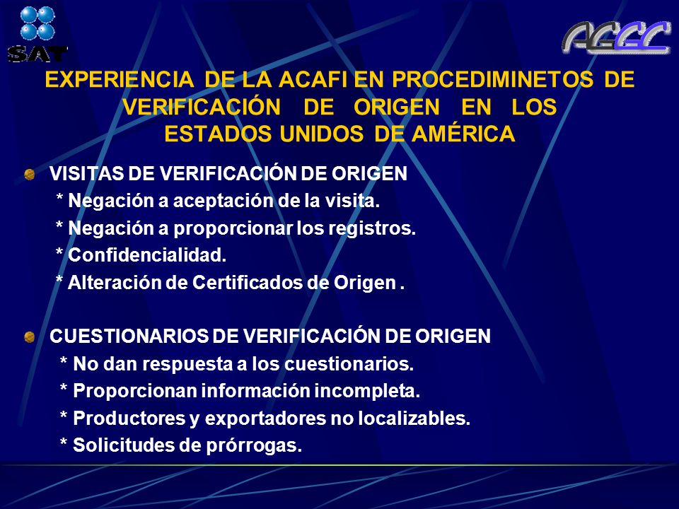 EXPERIENCIA DE LA ACAFI EN PROCEDIMINETOS DE VERIFICACIÓN DE ORIGEN EN LOS ESTADOS UNIDOS DE AMÉRICA