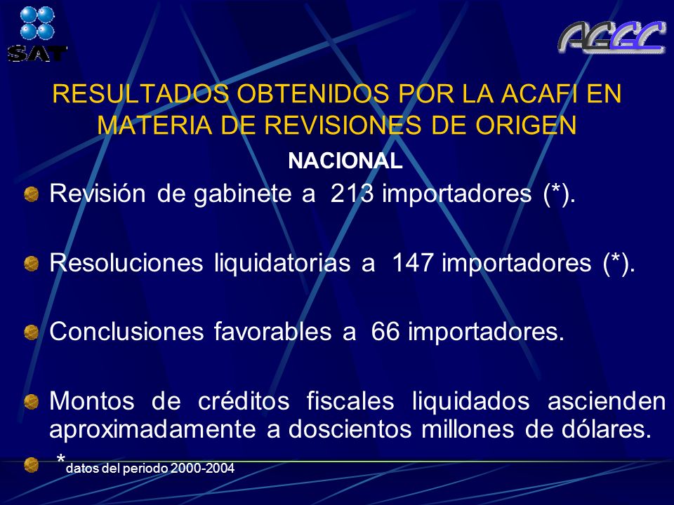 RESULTADOS OBTENIDOS POR LA ACAFI EN MATERIA DE REVISIONES DE ORIGEN