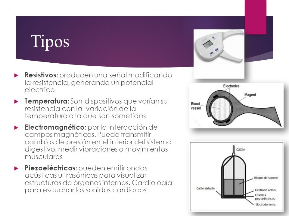 Tipos Resistivos: producen una señal modificando la resistencia, generando un potencial electrico.