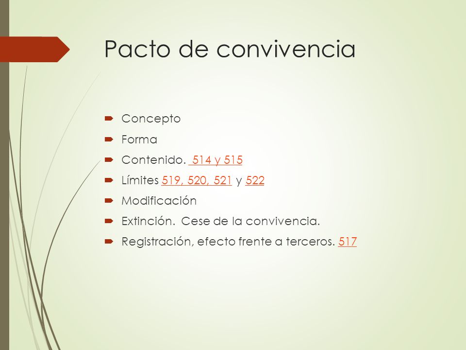 Pacto de convivencia Concepto Forma Contenido. 514 y 515