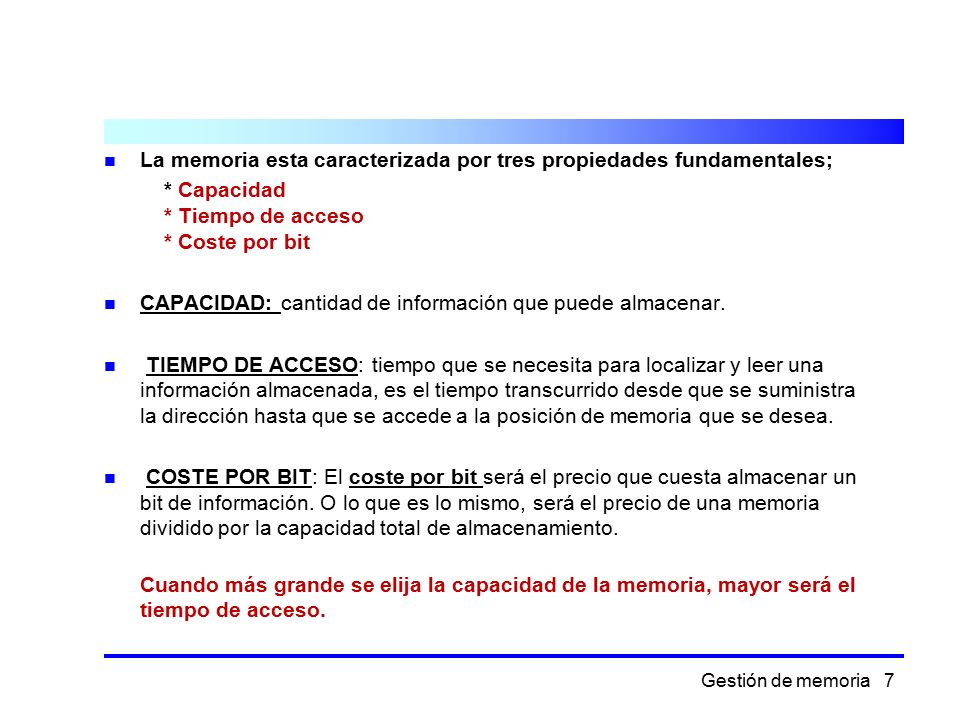 La memoria esta caracterizada por tres propiedades fundamentales;