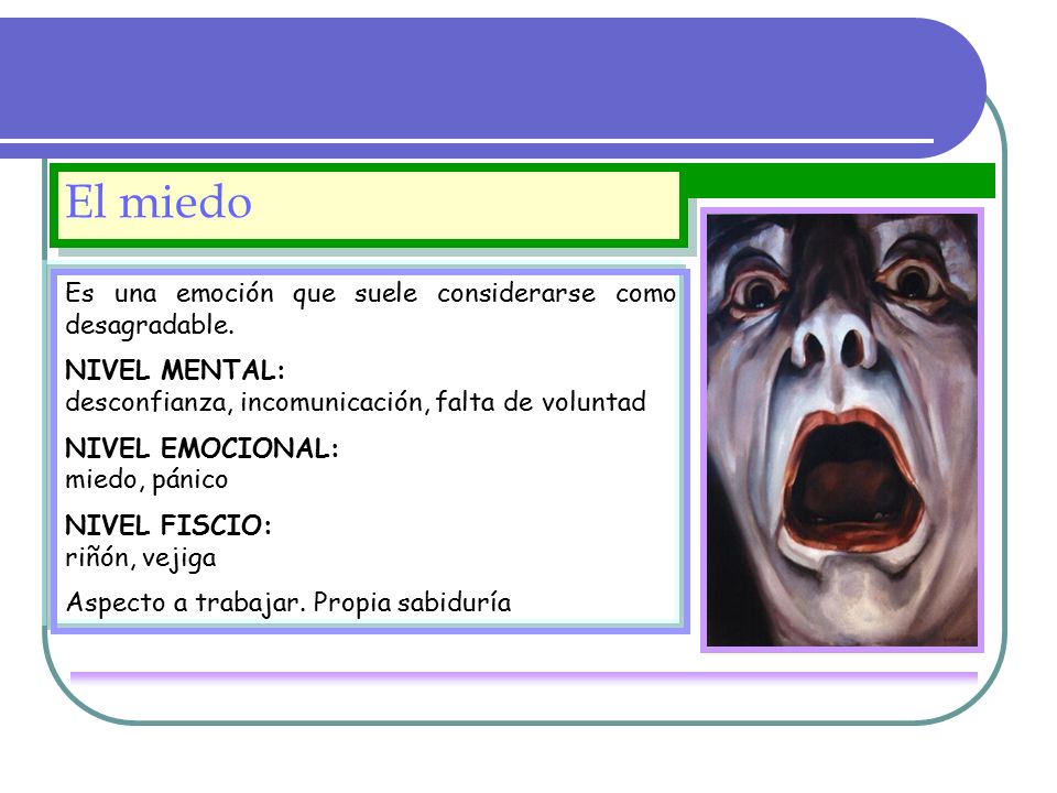 El miedo Es una emoción que suele considerarse como desagradable.