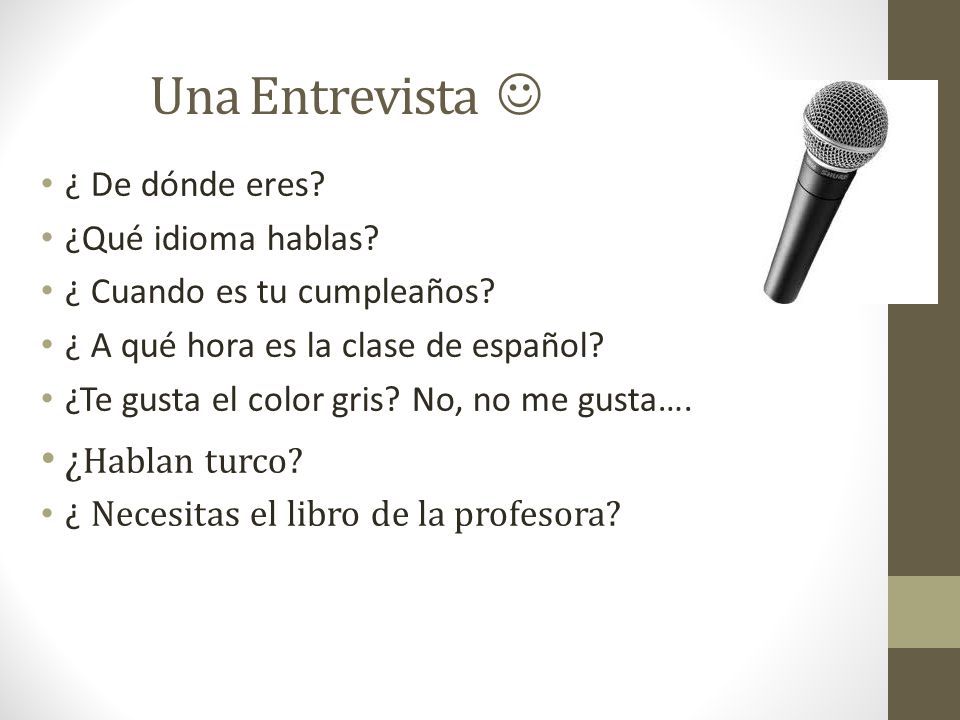 Una Entrevista  ¿Hablan turco ¿ De dónde eres ¿Qué idioma hablas