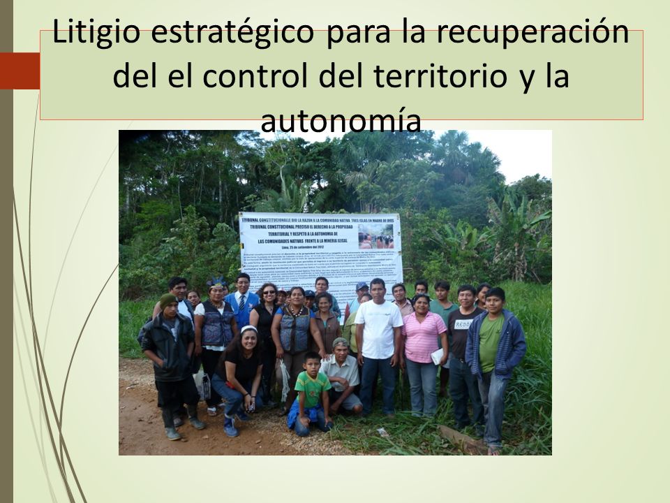 Litigio estratégico para la recuperación del el control del territorio y la autonomía