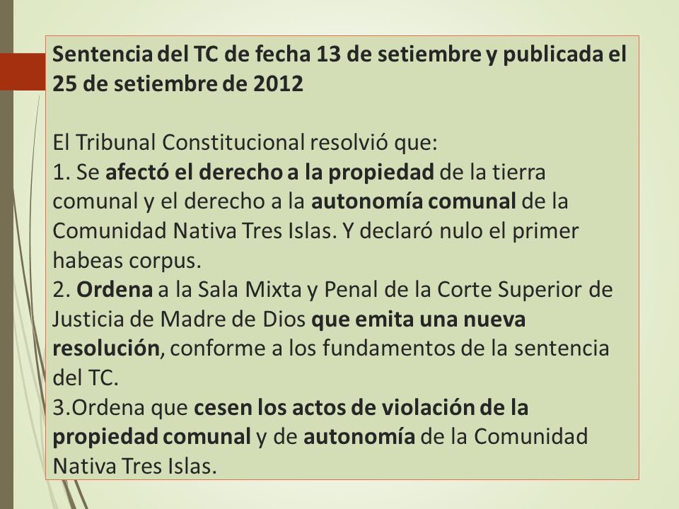 Sentencia del TC de fecha 13 de setiembre y publicada el 25 de setiembre de 2012 El Tribunal Constitucional resolvió que: 1.