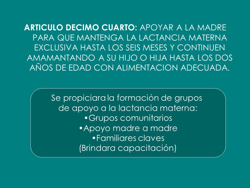 Se propiciara la formación de grupos de apoyo a la lactancia materna: