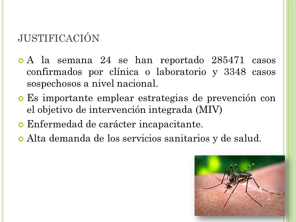 justificación A la semana 24 se han reportado casos confirmados por clínica o laboratorio y 3348 casos sospechosos a nivel nacional.