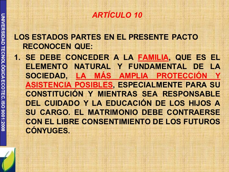 ARTÍCULO 10 LOS ESTADOS PARTES EN EL PRESENTE PACTO RECONOCEN QUE: