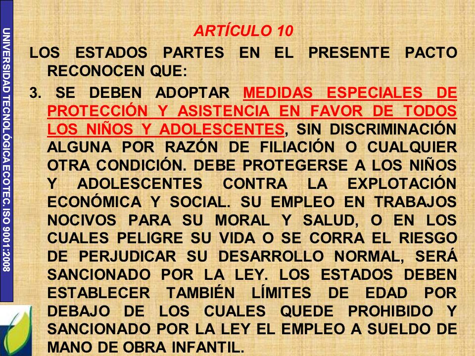 ARTÍCULO 10 LOS ESTADOS PARTES EN EL PRESENTE PACTO RECONOCEN QUE: 3