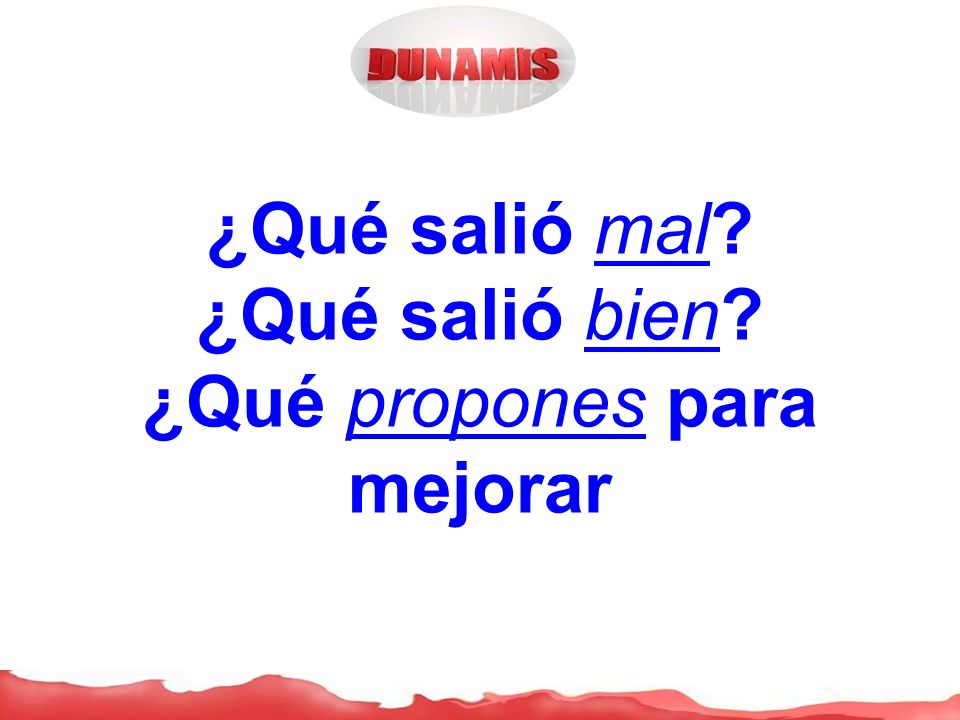 ¿Qué salió mal ¿Qué salió bien ¿Qué propones para mejorar