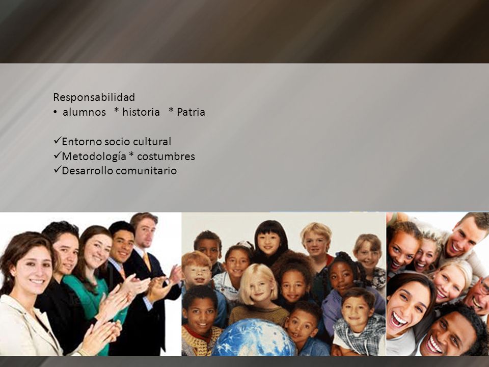 Responsabilidad alumnos * historia * Patria. Entorno socio cultural. Metodología * costumbres.