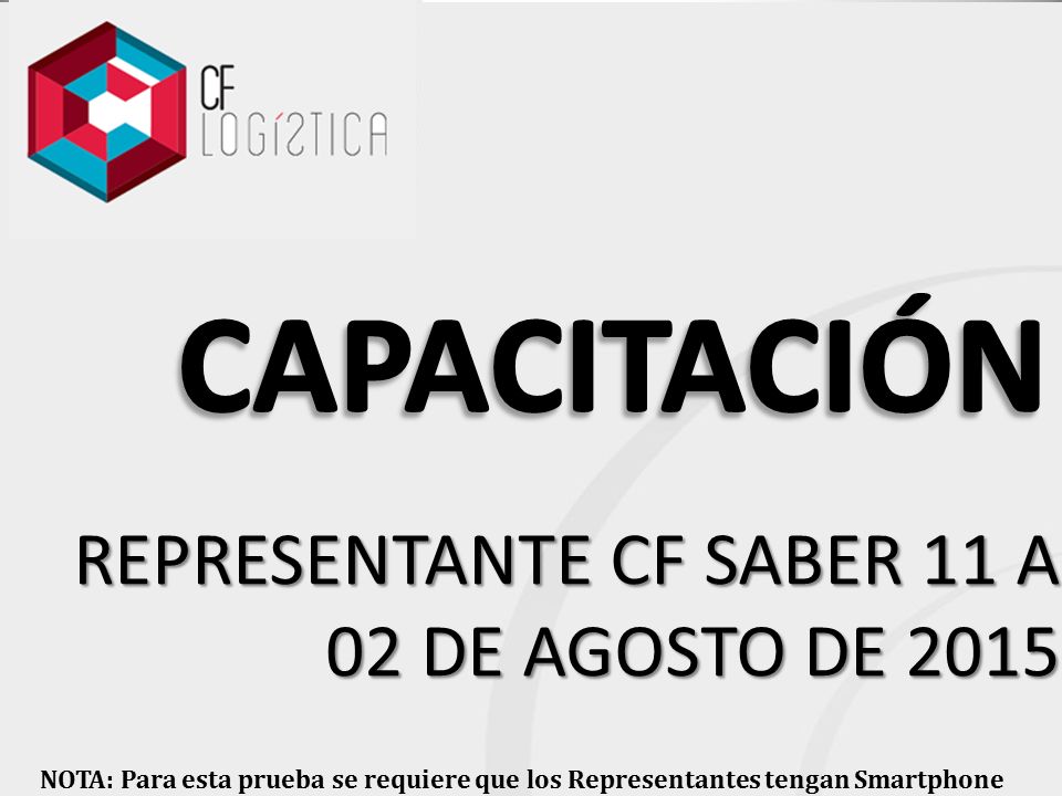 CAPACITACIÓN REPRESENTANTE CF SABER 11 A 02 DE AGOSTO DE 2015