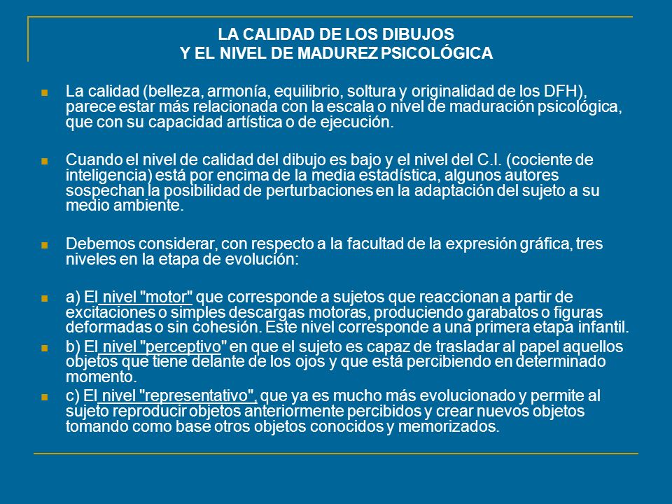 LA CALIDAD DE LOS DIBUJOS Y EL NIVEL DE MADUREZ PSICOLÓGICA