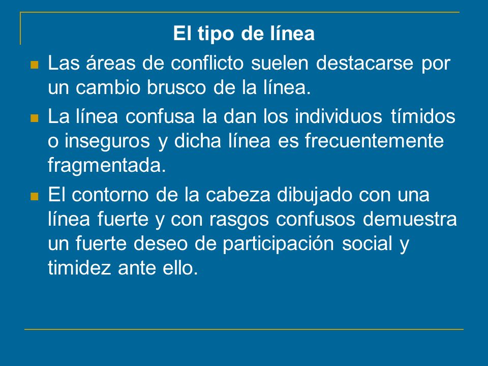 El tipo de línea Las áreas de conflicto suelen destacarse por un cambio brusco de la línea.