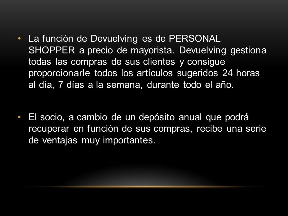 La función de Devuelving es de PERSONAL SHOPPER a precio de mayorista