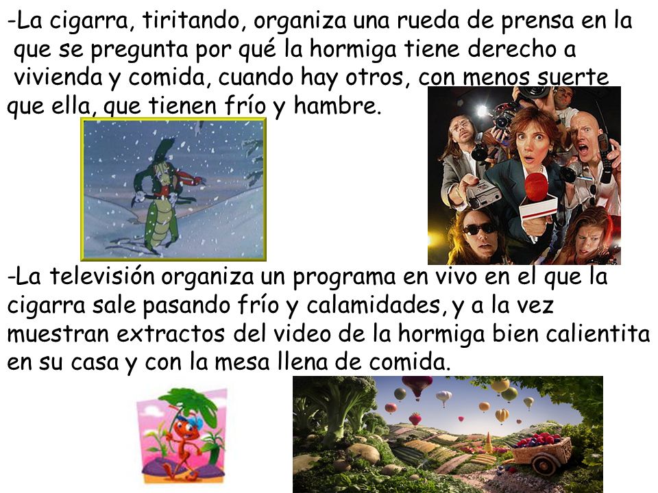 La cigarra, tiritando, organiza una rueda de prensa en la