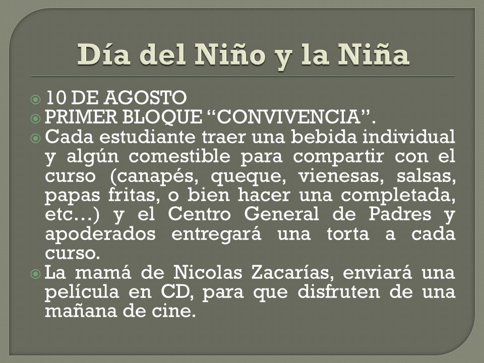 Día del Niño y la Niña 10 DE AGOSTO PRIMER BLOQUE CONVIVENCIA .