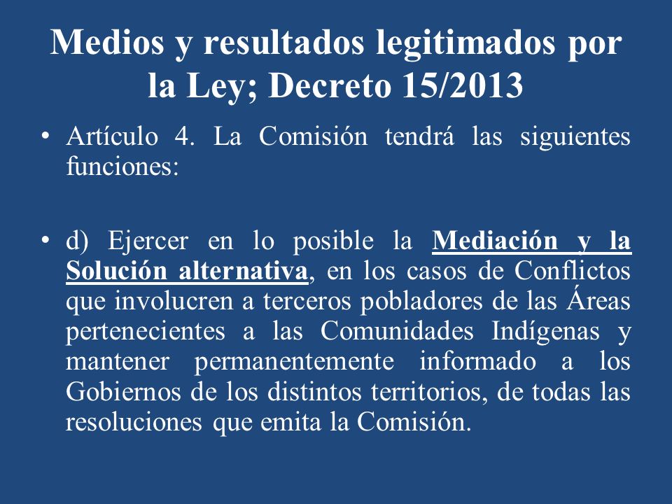 Medios y resultados legitimados por la Ley; Decreto 15/2013