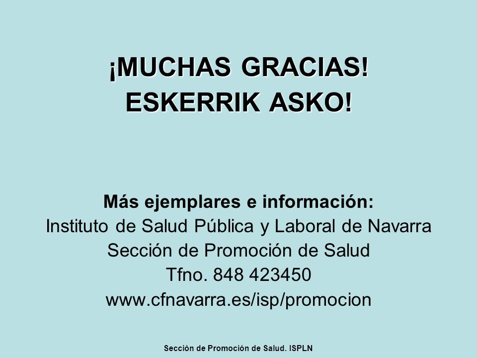Más ejemplares e información: Sección de Promoción de Salud. ISPLN