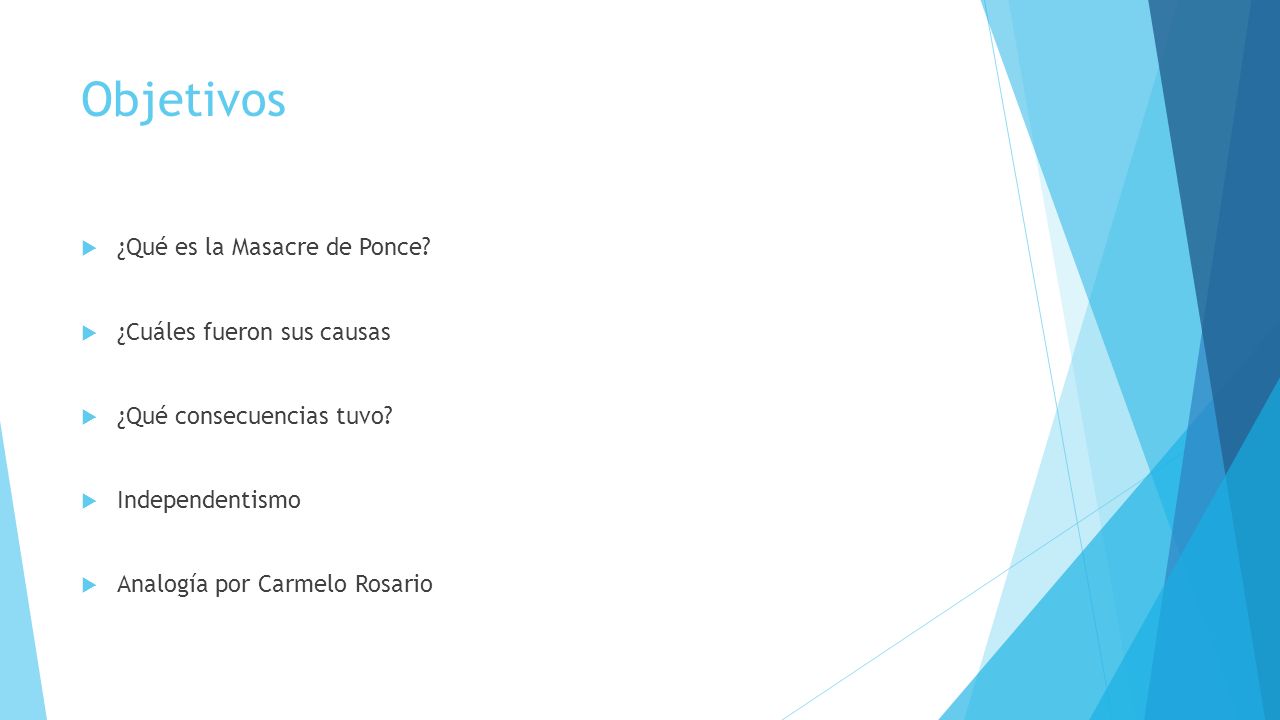 Objetivos ¿Qué es la Masacre de Ponce ¿Cuáles fueron sus causas