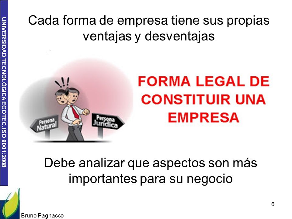 Cada forma de empresa tiene sus propias ventajas y desventajas