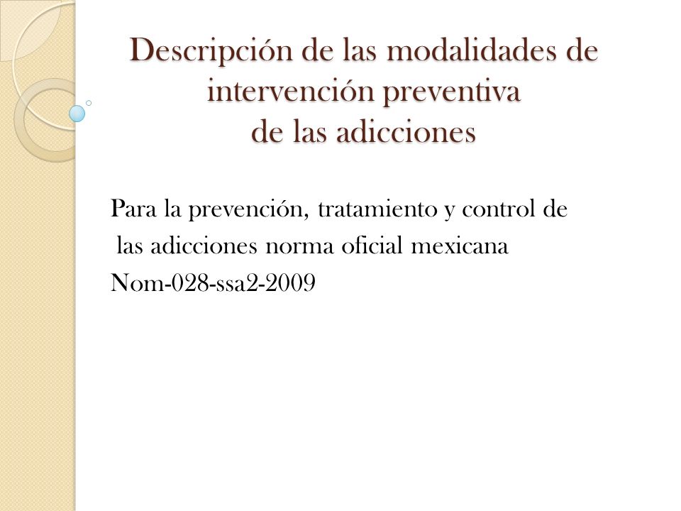 Descripción de las modalidades de intervención preventiva de las adicciones