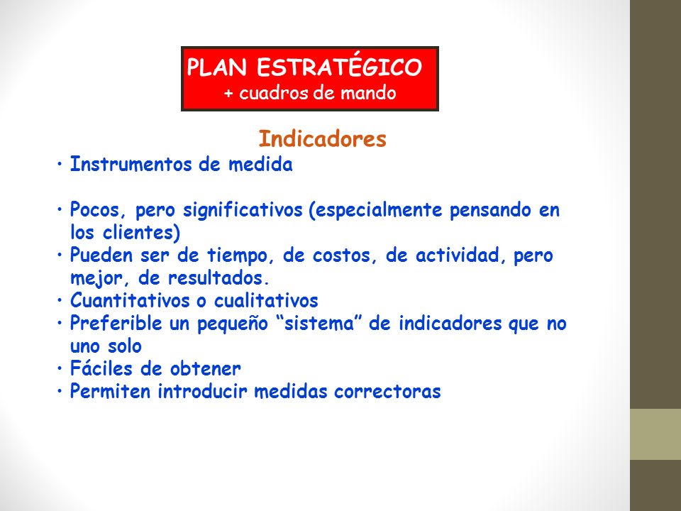 PLAN ESTRATÉGICO Indicadores + cuadros de mando Instrumentos de medida