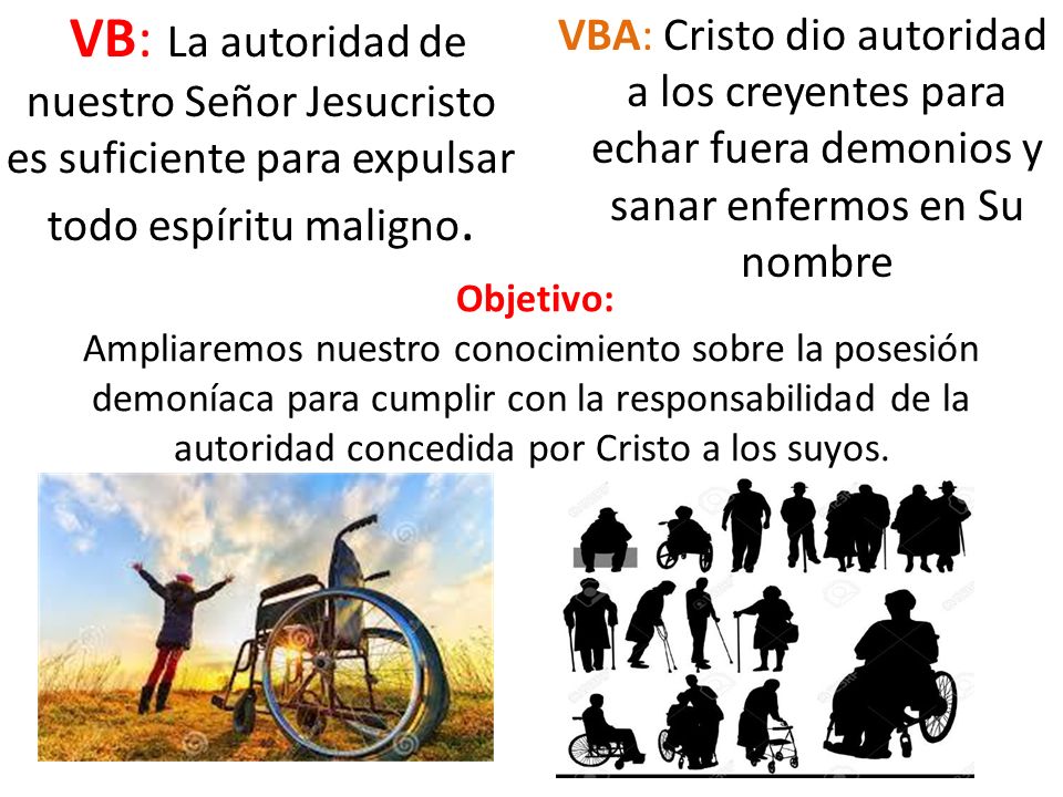 VB: La autoridad de nuestro Señor Jesucristo es suficiente para expulsar todo espíritu maligno.