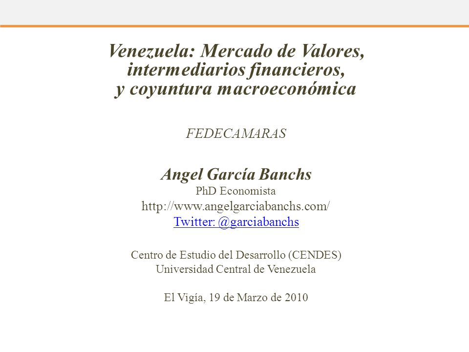 Venezuela: Mercado de Valores, intermediarios financieros, y coyuntura macroeconómica