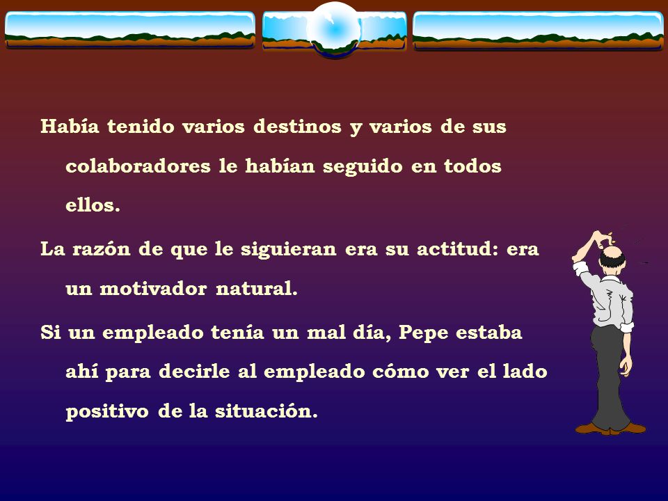 Había tenido varios destinos y varios de sus colaboradores le habían seguido en todos ellos.