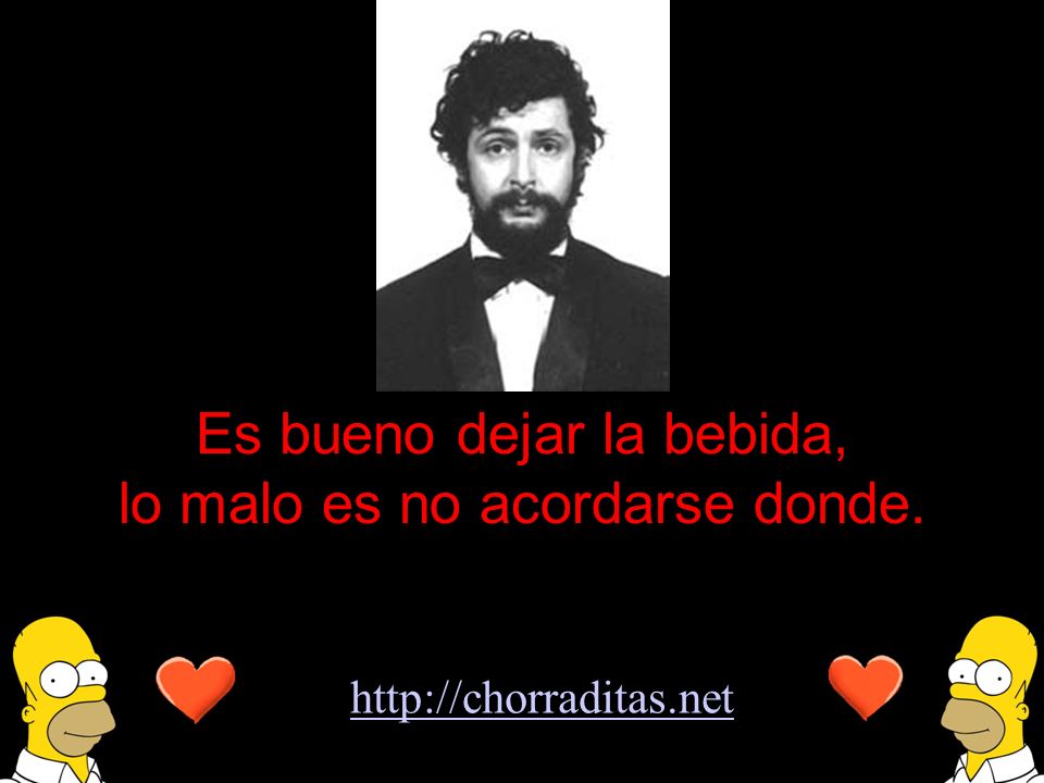 Es bueno dejar la bebida, lo malo es no acordarse donde.