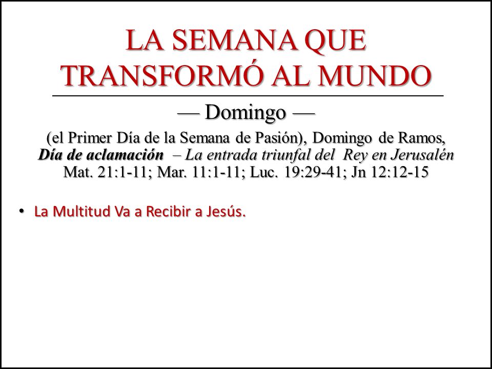 La Semana que transformó al mundo — Domingo —