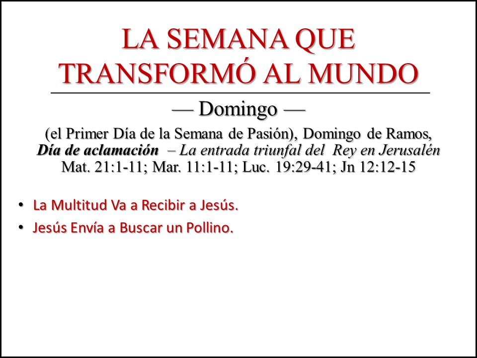 La Semana que transformó al mundo — Domingo —