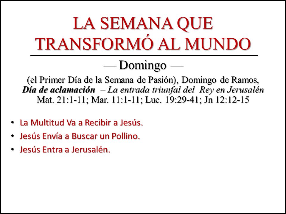 La Semana que transformó al mundo — Domingo —