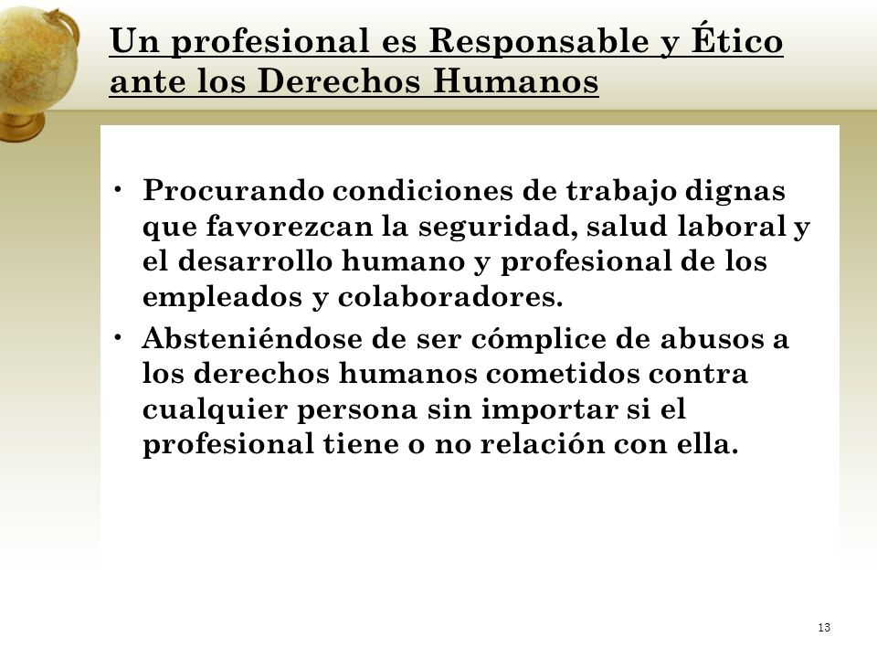 Un profesional es Responsable y Ético ante los Derechos Humanos