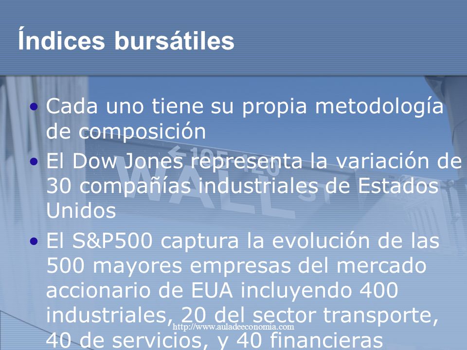 Índices bursátiles Cada uno tiene su propia metodología de composición