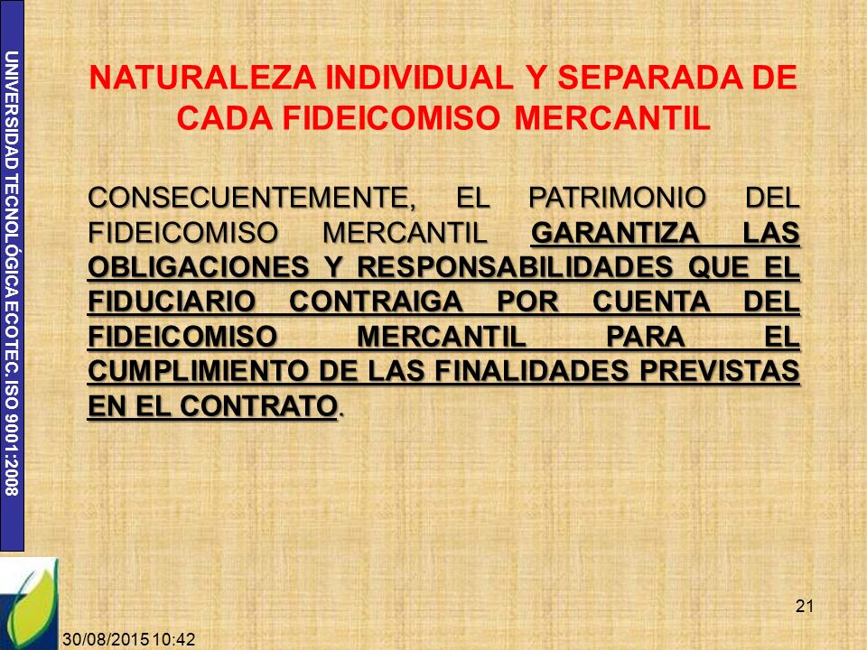 NATURALEZA INDIVIDUAL Y SEPARADA DE CADA FIDEICOMISO MERCANTIL