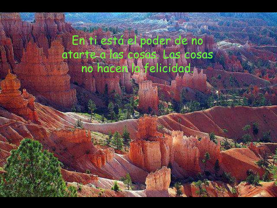 En ti está el poder de no atarte a las cosas