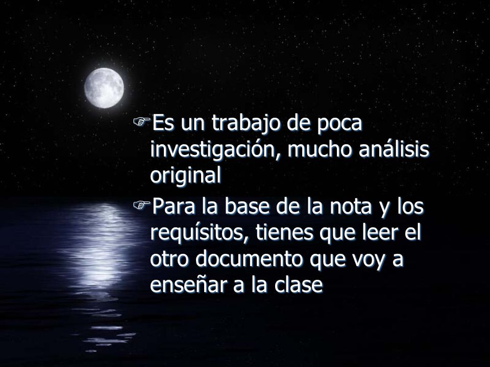 Es un trabajo de poca investigación, mucho análisis original