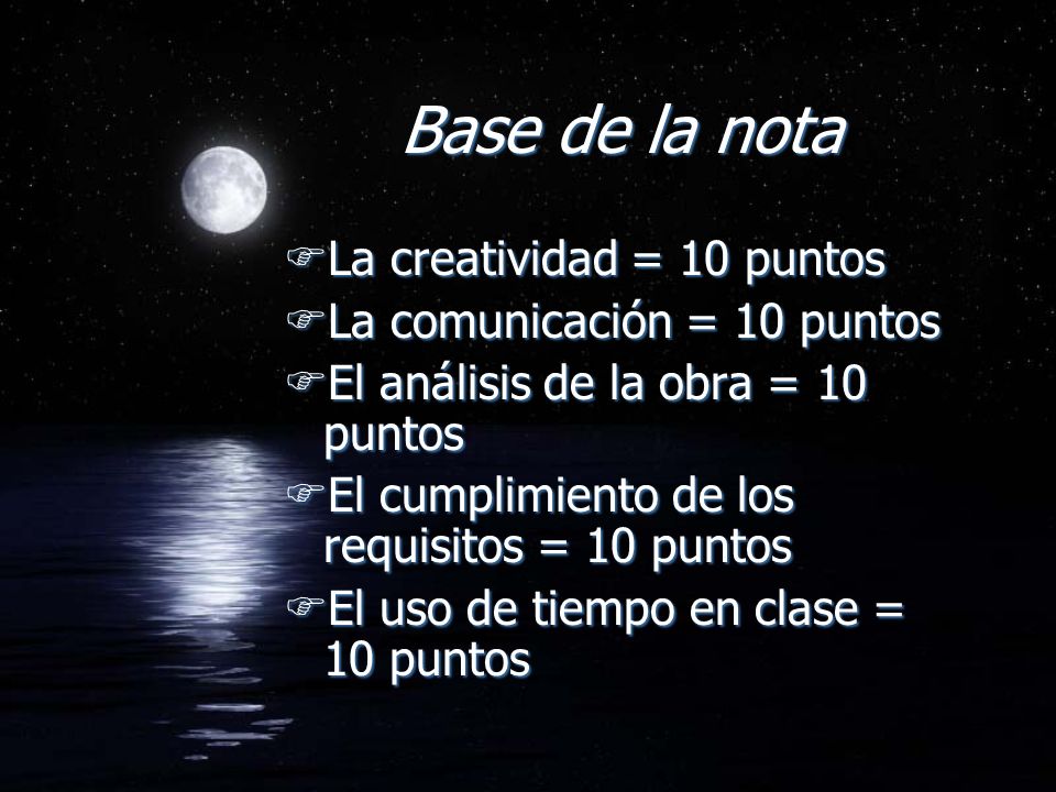 Base de la nota La creatividad = 10 puntos La comunicación = 10 puntos
