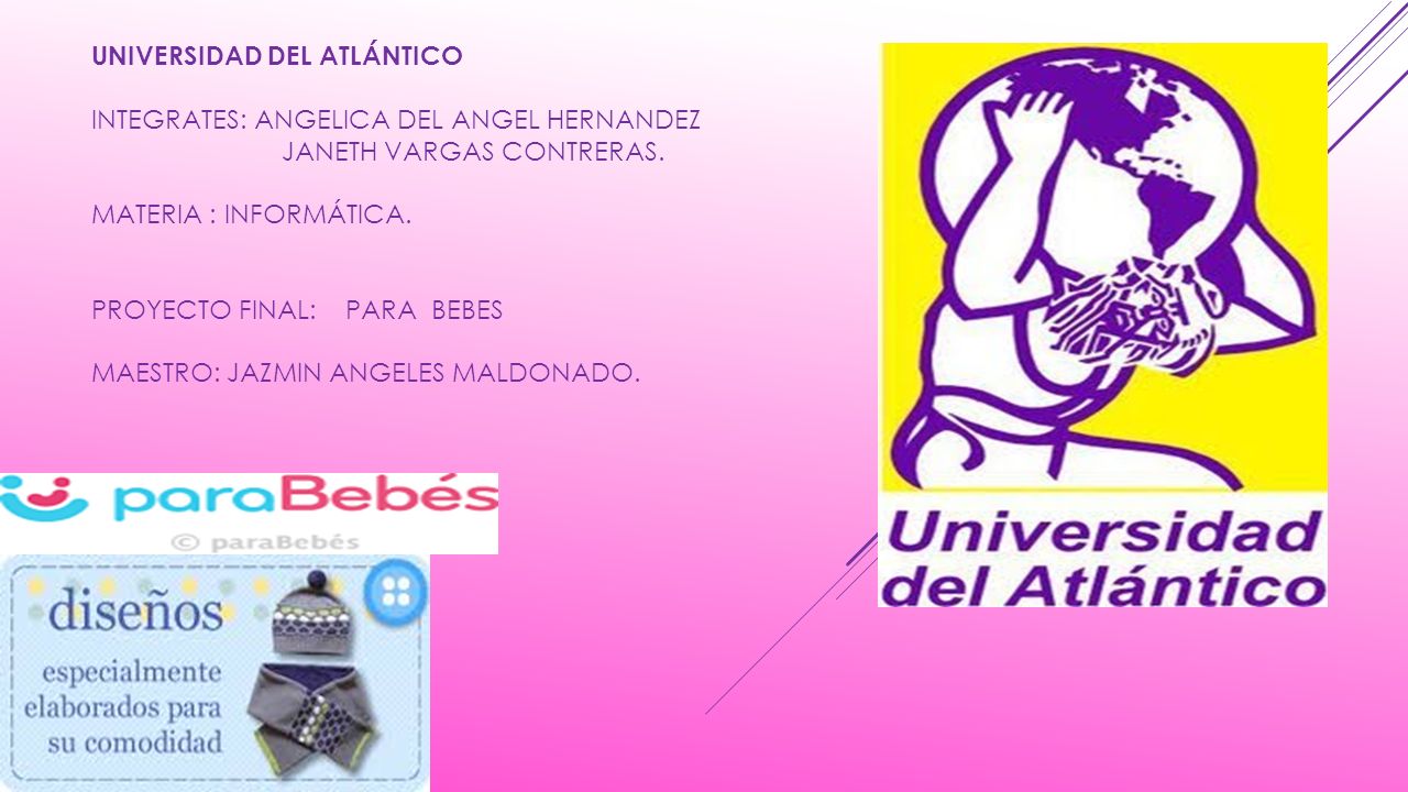 Universidad del Atlántico integrates: angelica del angel Hernandez janeth Vargas Contreras.