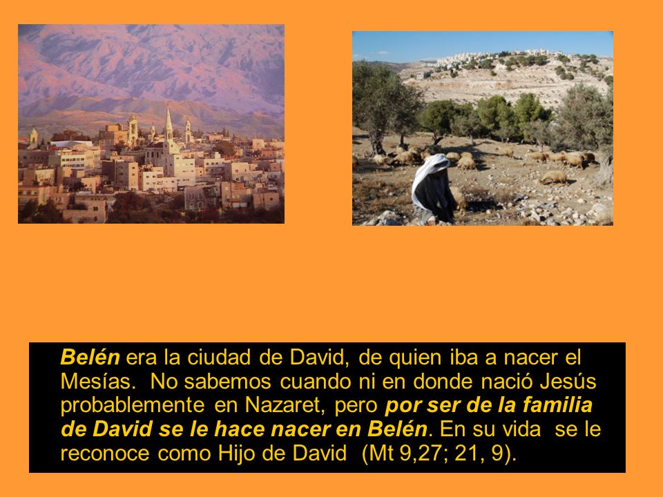 Belén era la ciudad de David, de quien iba a nacer el Mesías